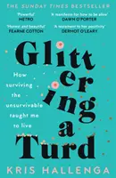 Glittering a Turd - bestseller The Sunday Times Top Ten - Glittering a Turd - The Sunday Times Top Ten Bestseller