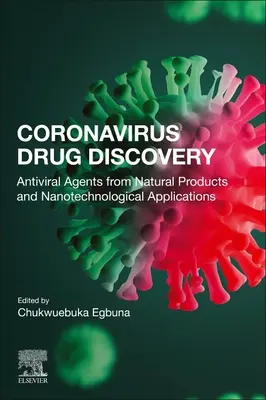 Odkrywanie leków na koronawirusa: Tom 2: Środki przeciwwirusowe z produktów naturalnych i zastosowania nanotechnologiczne - Coronavirus Drug Discovery: Volume 2: Antiviral Agents from Natural Products and Nanotechnological Applications