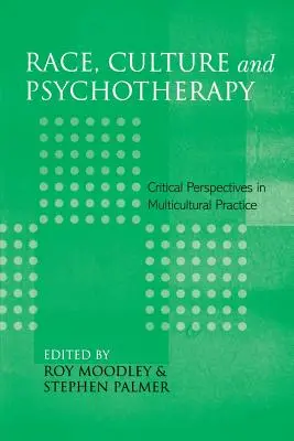 Rasa, kultura i psychoterapia: Krytyczne perspektywy w praktyce wielokulturowej - Race, Culture and Psychotherapy: Critical Perspectives in Multicultural Practice