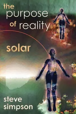 Cel rzeczywistości: Słoneczny - The Purpose of Reality: Solar