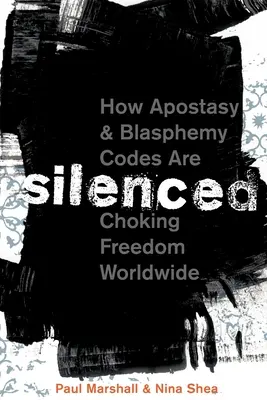 Uciszeni: Jak kodeksy apostazji i bluźnierstwa dławią wolność na całym świecie - Silenced: How Apostasy and Blasphemy Codes Are Choking Freedom Worldwide