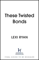 Te pokręcone więzi - These Twisted Bonds