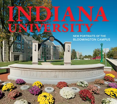 Indiana University: Nowe portrety kampusu Bloomington - Indiana University: New Portraits of the Bloomington Campus