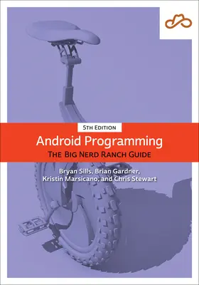 Programowanie na Androida: Przewodnik po Ranczu Wielkiego Nerda - Android Programming: The Big Nerd Ranch Guide