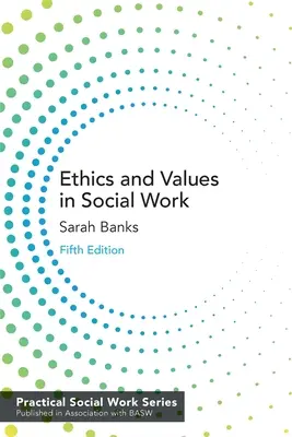 Etyka i wartości w pracy socjalnej - Ethics and Values in Social Work