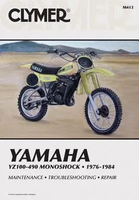 Clymer Yamaha Yz100-490 Monoshock, 1976-1984: Serwis, naprawa, konserwacja - Clymer Yamaha Yz100-490 Monoshock, 1976-1984: Service, Repair, Maintenance