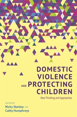 Przemoc domowa i ochrona dzieci: Nowe myślenie i podejścia - Domestic Violence and Protecting Children: New Thinking and Approaches