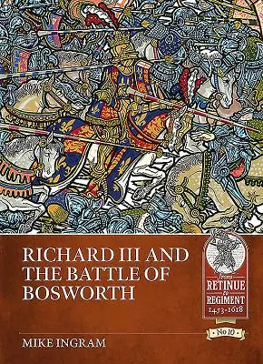 Ryszard III i bitwa pod Bosworth - Richard III and the Battle of Bosworth