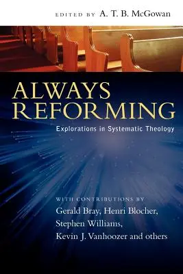 Zawsze reformując: Eksploracje w teologii systematycznej - Always Reforming: Explorations in Systematic Theology