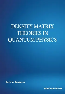 Teorie macierzy gęstości w fizyce kwantowej - Density Matrix Theories in Quantum Physics