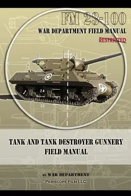 Podręcznik strzelania do czołgów i niszczycieli czołgów: FM 23-100 - Tank and Tank Destroyer Gunnery Field Manual: FM 23-100