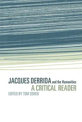 Jacques Derrida i nauki humanistyczne: A Critical Reader - Jacques Derrida and the Humanities: A Critical Reader