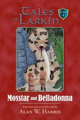 Tales of Larkin: Mosstar i Belladonna - Tales of Larkin: Mosstar and Belladonna