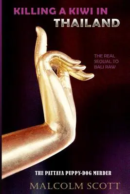 Zabicie Kiwi w Tajlandii: The Pattaya Puppy Dog Murder - Killing a Kiwi in Thailand: The Pattaya Puppy Dog Murder