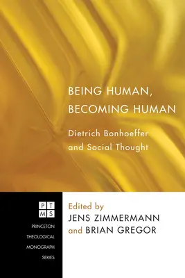 Być człowiekiem, stawać się człowiekiem: Dietrich Bonhoeffer i myśl społeczna - Being Human, Becoming Human: Dietrich Bonhoeffer and Social Thought