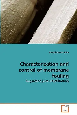 Charakterystyka i kontrola zanieczyszczenia membran - Characterization and control of membrane fouling