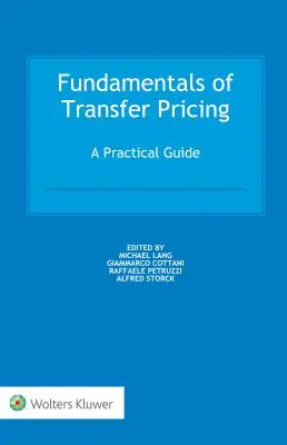 Podstawy cen transferowych: Praktyczny przewodnik - Fundamentals of Transfer Pricing: A Practical Guide