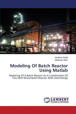 Modelowanie reaktora wsadowego przy użyciu Matlaba - Modeling Of Batch Reactor Using Matlab