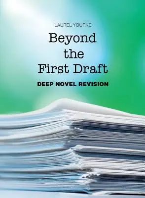 Beyond the First Draft: Głęboka korekta powieści - Beyond the First Draft: Deep Novel Revision