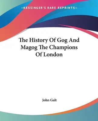 Historia Goga i Magoga: Mistrzowie Londynu - The History Of Gog And Magog The Champions Of London