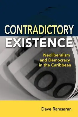 Sprzeczne istnienie: Neoliberalizm i demokracja na Karaibach - Contradictory Existence: Neoliberalism and Democracy in the Caribbean