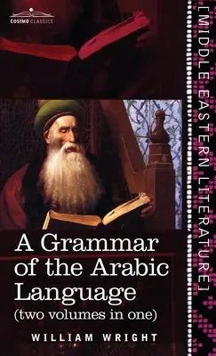 Gramatyka języka arabskiego (dwa tomy w jednym) - Grammar of the Arabic Language (Two Volumes in One)