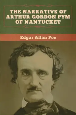 Narracja Arthura Gordona Pyma z Nantucket - The Narrative of Arthur Gordon Pym of Nantucket