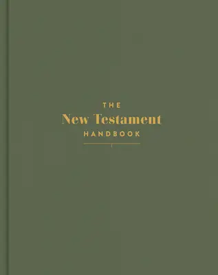 The New Testament Handbook, Sage Cloth Over Board: Wizualny przewodnik po Nowym Testamencie - The New Testament Handbook, Sage Cloth Over Board: A Visual Guide Through the New Testament