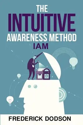 Metoda intuicyjnej świadomości - The Intuitive Awareness Method