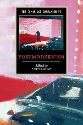 The Cambridge Companion to Postmodernism - przewodnik po postmodernizmie - The Cambridge Companion to Postmodernism