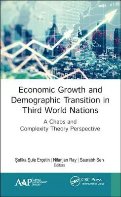 Wzrost gospodarczy i przemiany demograficzne w krajach Trzeciego Świata: Perspektywa teorii chaosu i złożoności - Economic Growth and Demographic Transition in Third World Nations: A Chaos and Complexity Theory Perspective