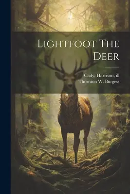 Jeleń lekkostopy (Burgess Thornton W. (Thornton Waldo)) - Lightfoot The Deer (Burgess Thornton W. (Thornton Waldo))