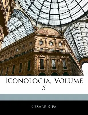 Iconologia, tom 5 - Iconologia, Volume 5