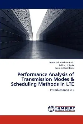 Analiza wydajności trybów transmisji i metod planowania w Lte - Performance Analysis of Transmission Modes & Scheduling Methods in Lte