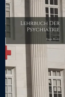 Lehrbuch Der Psychiatrie