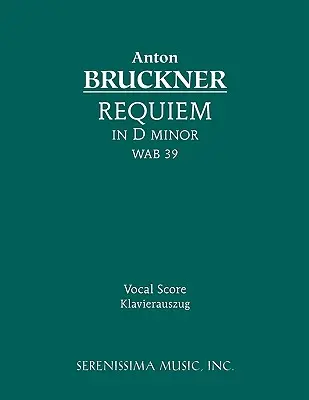 Requiem d-moll, WAB 39: Partytura wokalna - Requiem in D minor, WAB 39: Vocal score