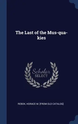 Ostatni z Mus-qua-kies - The Last of the Mus-qua-kies