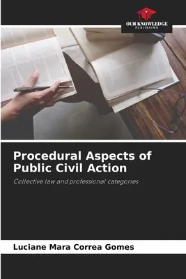 Proceduralne aspekty publicznego postępowania cywilnego - Procedural Aspects of Public Civil Action