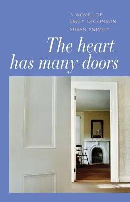 Serce ma wiele drzwi: Powieść o Emily Dickinson - The Heart Has Many Doors: A Novel of Emily Dickinson