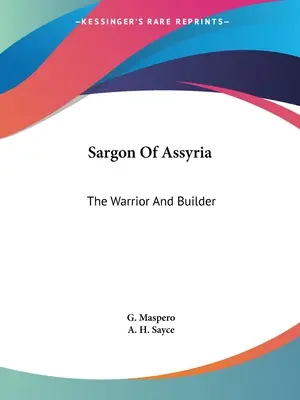 Sargon z Asyrii: Wojownik i budowniczy - Sargon Of Assyria: The Warrior And Builder