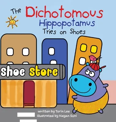 Dychotomiczny hipopotam przymierza buty - The Dichotomous Hippopotamus Tries on Shoes