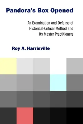Puszka Pandory otwarta: Badanie i obrona metody historyczno-krytycznej i jej głównych praktyków - Pandora's Box Opened: An Examination and Defense of Historical-Critical Method and Its Master Practitioners