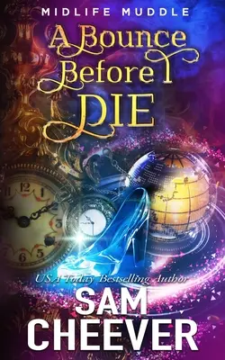 A Bounce Before I Die: A Rollicking Paranormal Women's Fiction Adventure