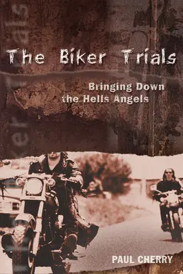 The Biker Trials: Zwalczanie Aniołów Piekieł - The Biker Trials: Bringing Down the Hells Angels