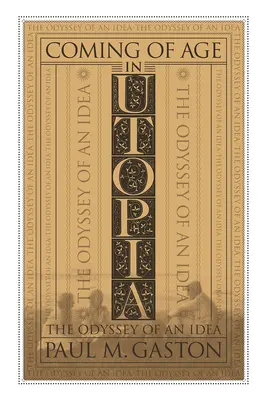 Dorastanie w Utopii: Odyseja idei - Coming of Age in Utopia: The Odyssey of an Idea