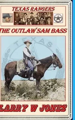 Strażnicy Teksasu - Wyjęty spod prawa Sam Bass - Texas Rangers - The Outlaw Sam Bass