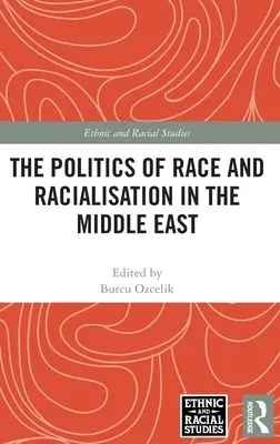 Polityka rasowa i rasizacja na Bliskim Wschodzie - The Politics of Race and Racialisation in the Middle East