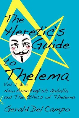 Przewodnik Heretyka po Thelemie, tom 2 i 3 - The Heretic's Guide to Thelema Volume 2 & 3