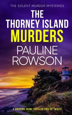 THE THORNEY ISLAND MURDERS trzymający w napięciu thriller kryminalny pełen zwrotów akcji - THE THORNEY ISLAND MURDERS a gripping crime thriller full of twists