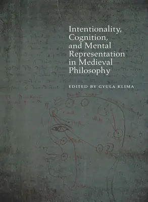 Intencjonalność, poznanie i reprezentacja umysłowa w filozofii średniowiecznej - Intentionality, Cognition, and Mental Representation in Medieval Philosophy